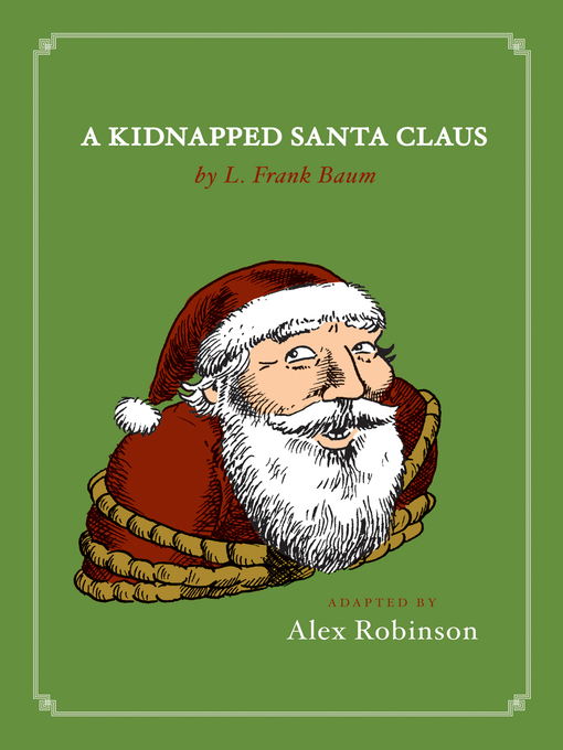 Title details for A Kidnapped Santa Claus by Alex Robinson - Available